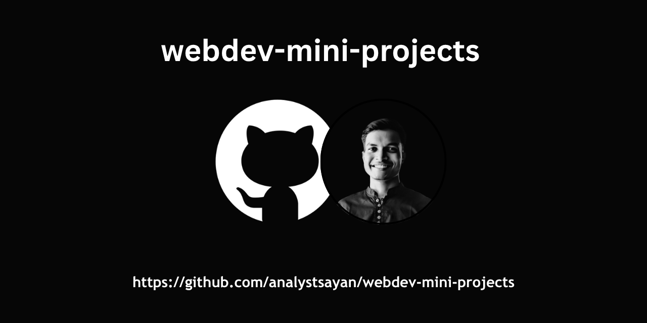 GitHub - analystsayan/webdev-mini-projects: A collection of beginner to ...