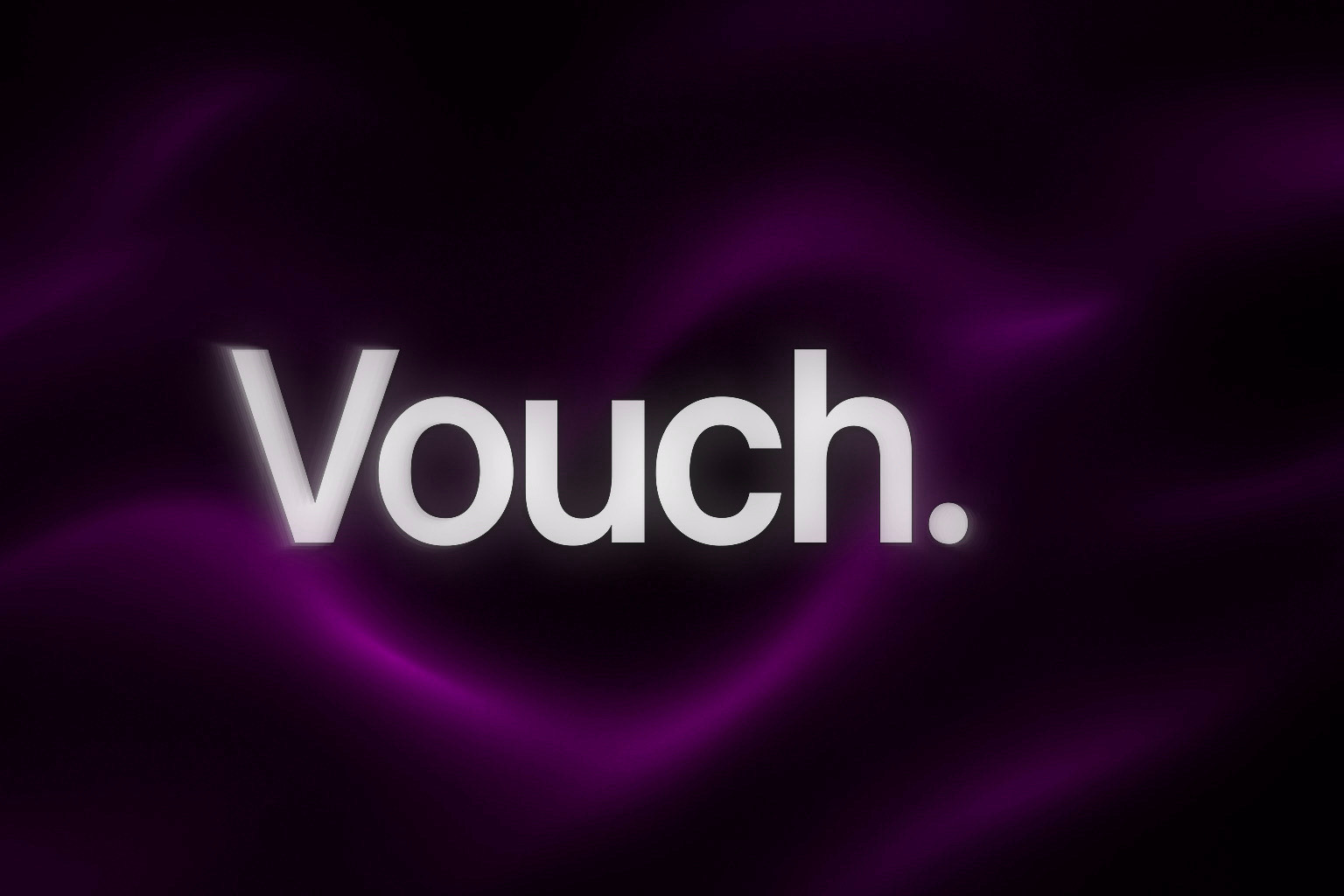 Vouch.