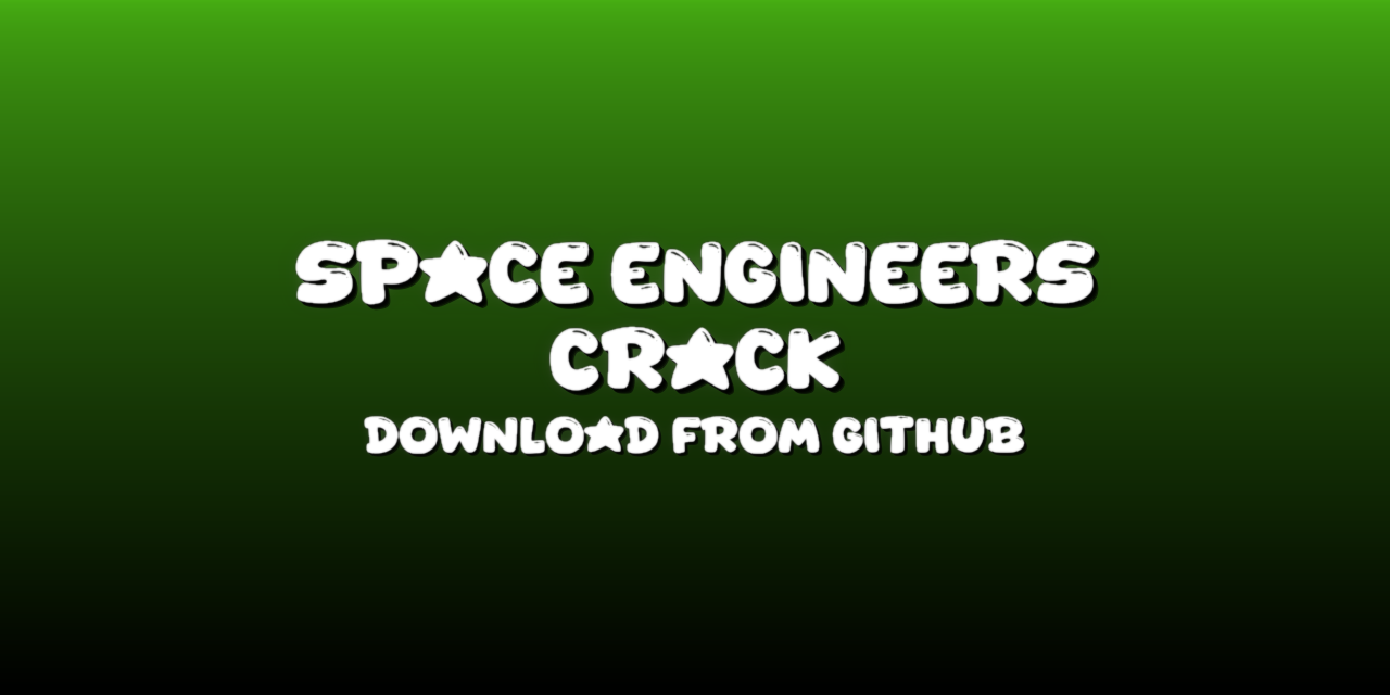 GitHub - DarepiralCosewiler/Space-Engineers: Download Space Engineers ...