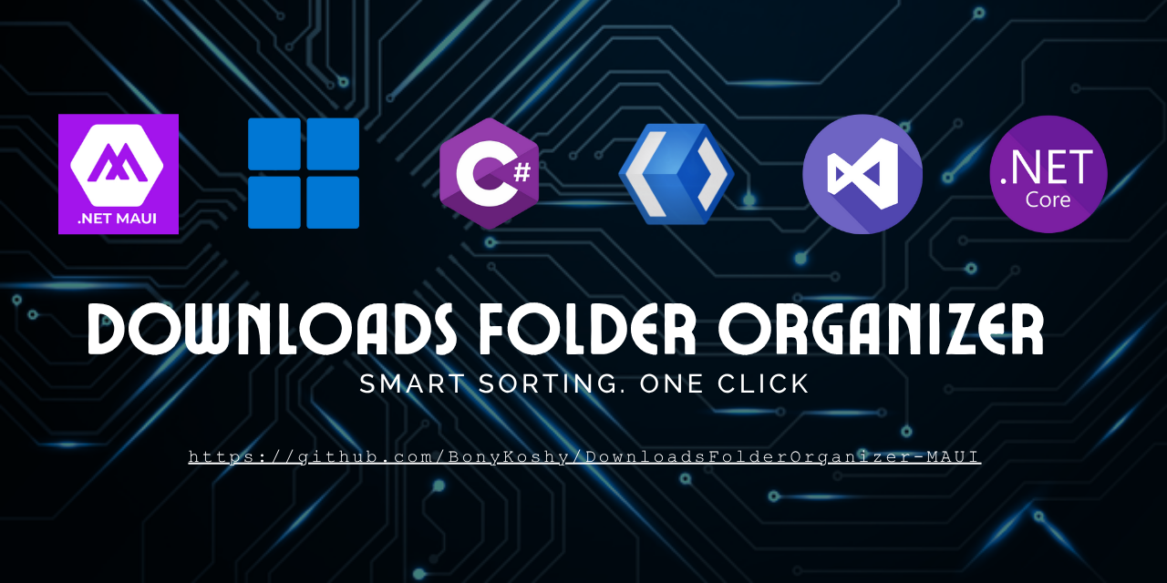 GitHub - BonyKoshy/DownloadsFolderOrganizer-MAUI: A blazing-fast .NET ...