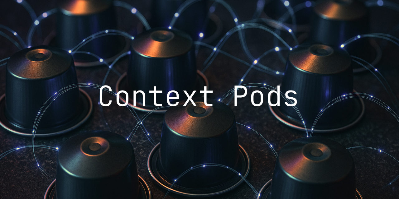 ContextPods