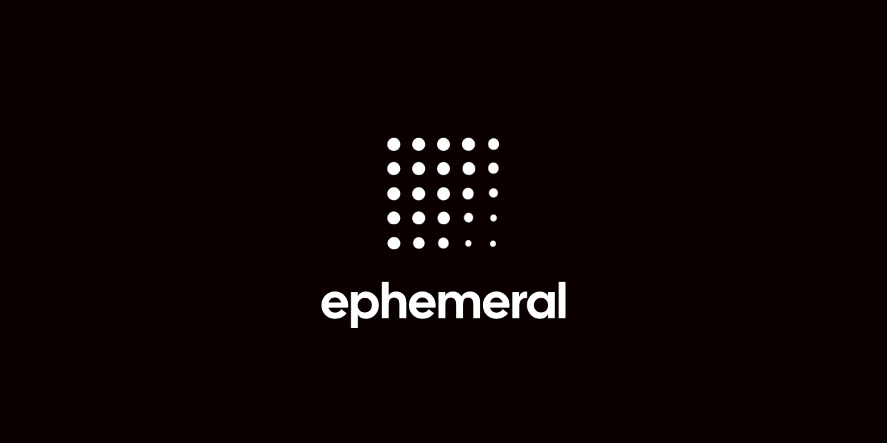 ephemeral