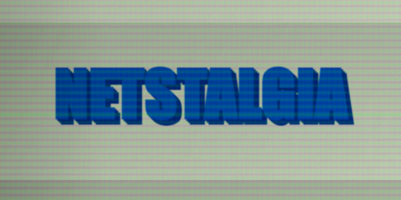 Netstalgia