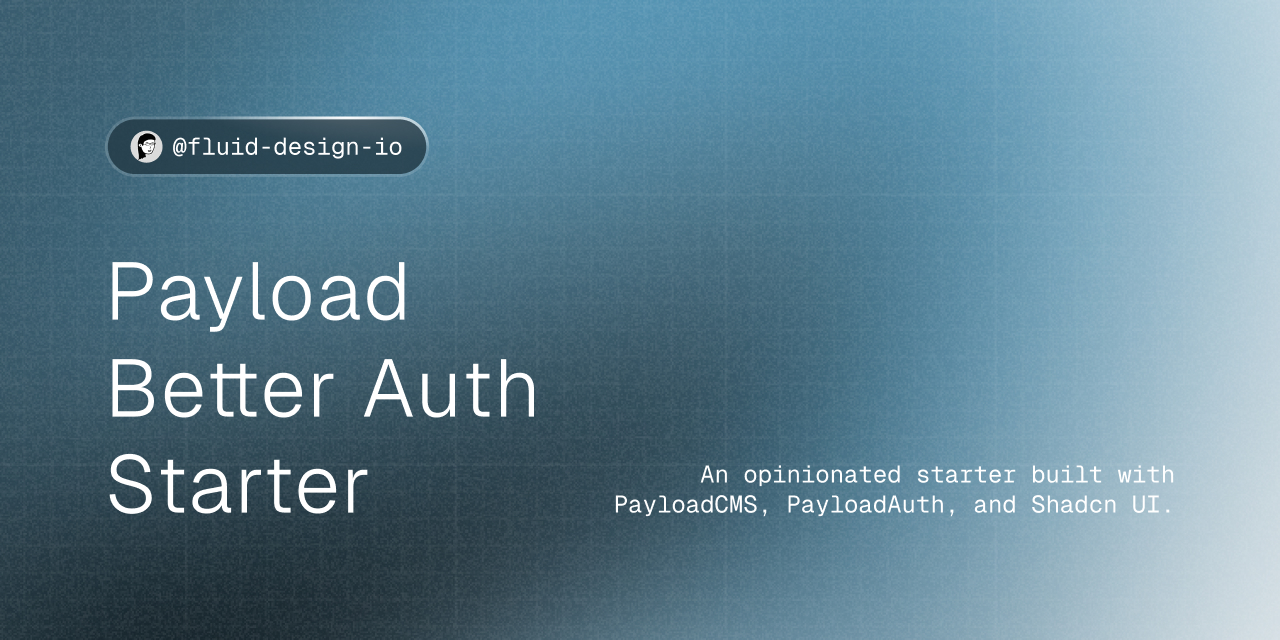 payload-better-auth-starter