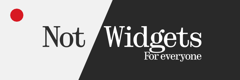 NotWidgets