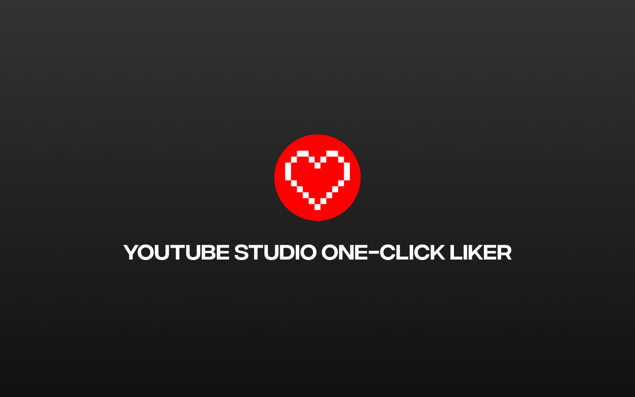 YouTube-Studio-One-Click-Liker