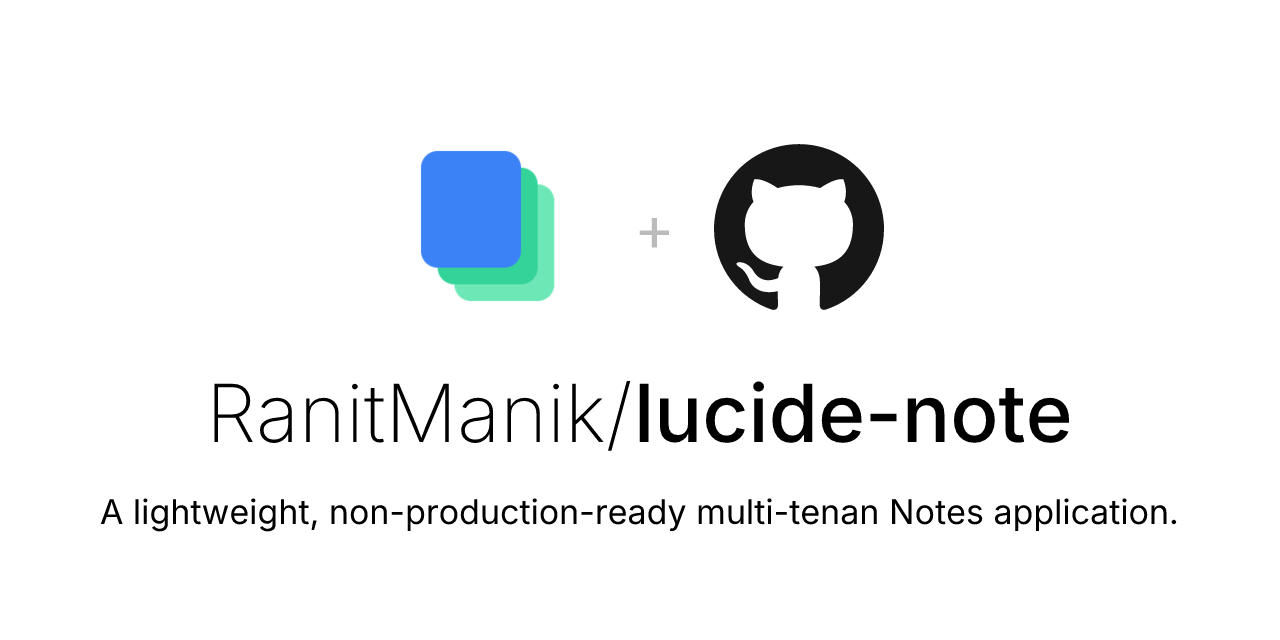 GitHub - RanitManik/lucide-note: A lightweight, full-stack, multi ...