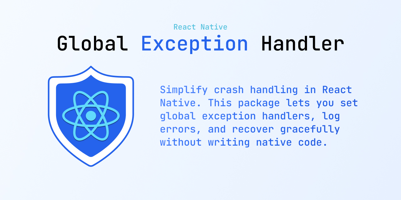 GitHub - darshan09200/react-native-global-exception-handler: A modern ...