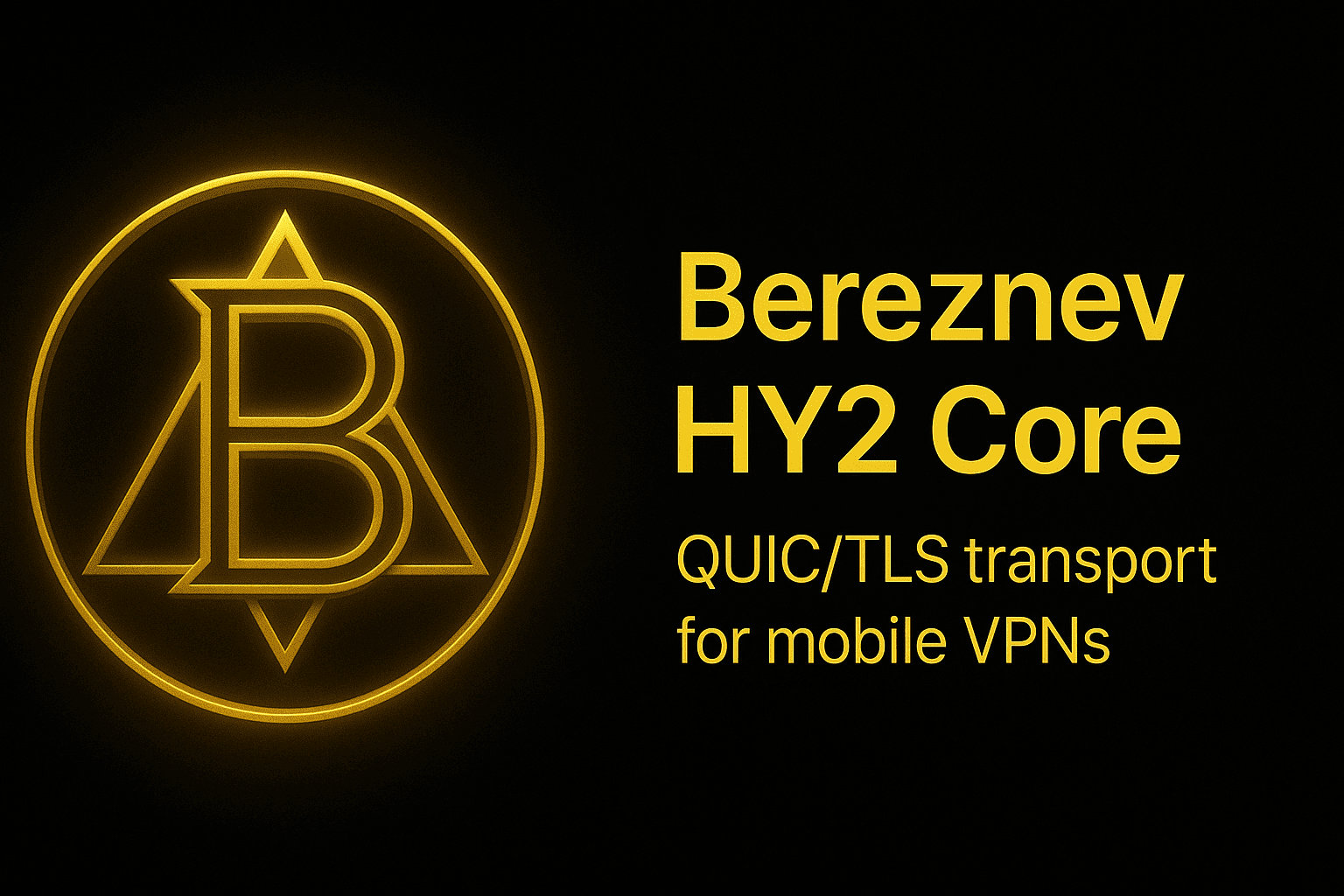 GitHub - ChimeraFlow/Bereznev-HY2-Core: Lightweight QUIC/TLS (HTTP/3 ...