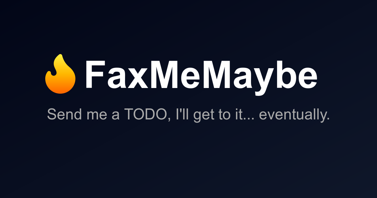 GitHub - DeadPackets/FaxMeMaybe: A TODO and reminder system that is way ...
