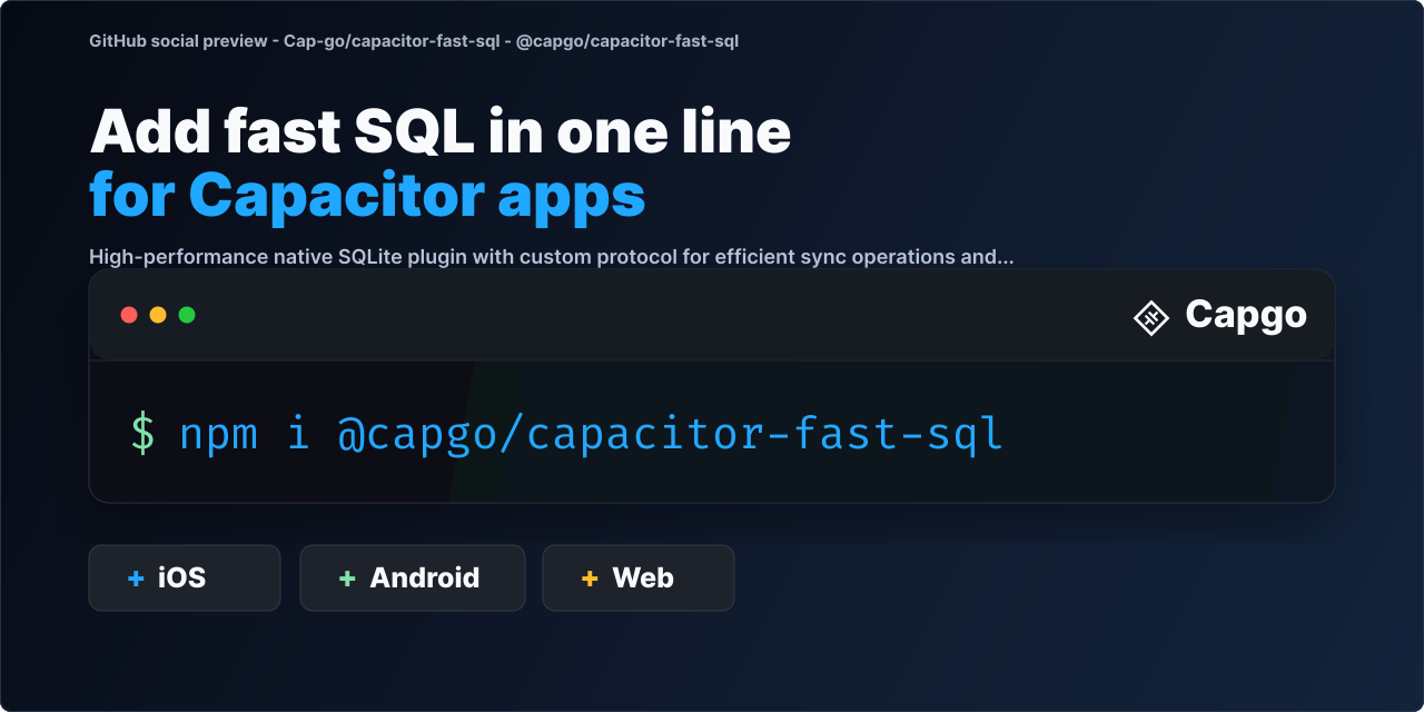 GitHub - Cap-go/capacitor-fast-sql: Capacitor plugin to connect to ...