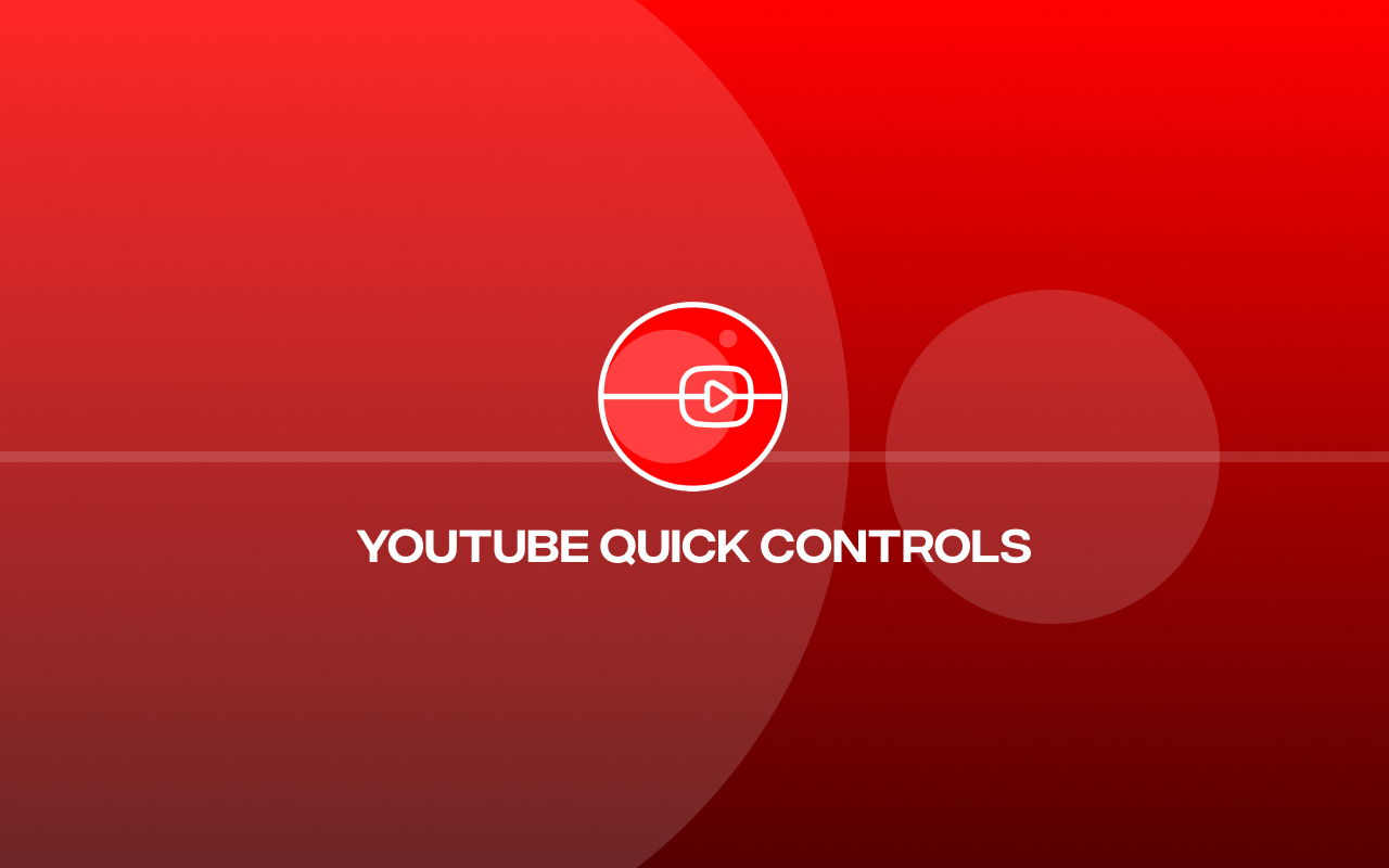 YouTube-Quick-Controls