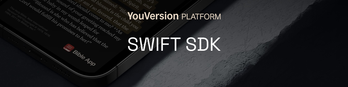 GitHub - youversion/platform-sdk-swift: Swift SDK for the YouVersion ...