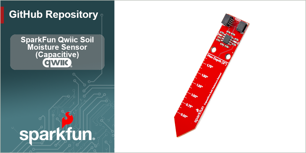 GitHub - sparkfun/SparkFun_Capacitive_Soil_Moisture_Sensor_CY8CMBR3102 ...