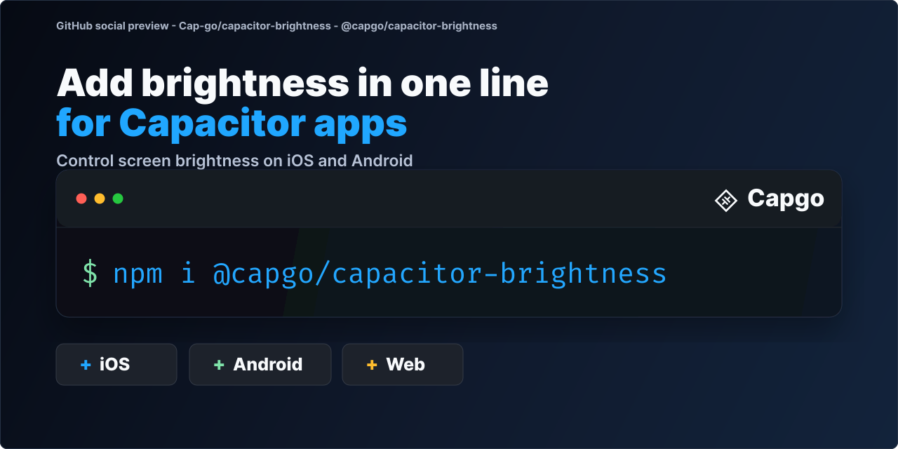 GitHub - Cap-go/capacitor-brightness: Capacitor plugin for controlling ...