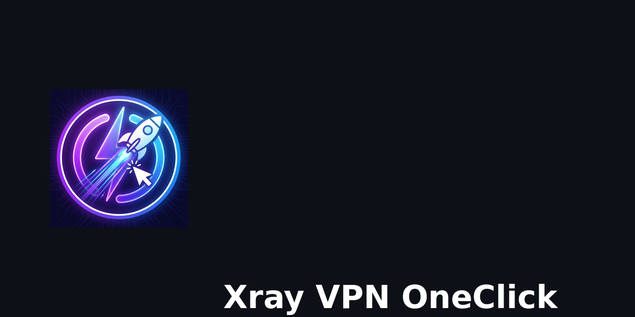 Xray-VPN-OneClick