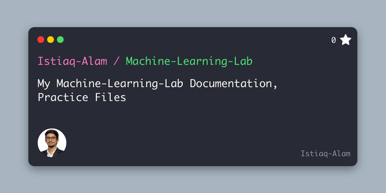 GitHub - Istiaq-Alam/Machine-Learning-Lab: My Machine-Learning-Lab ...
