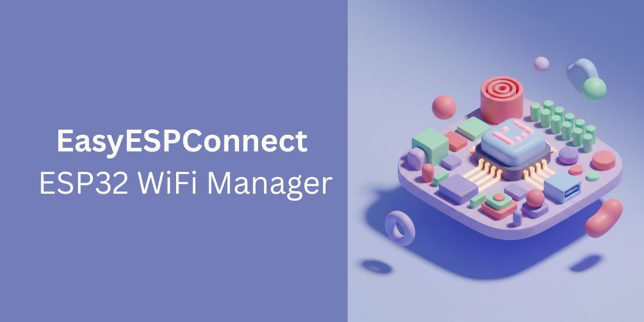 GitHub - 4nvesh/EasyESPConnect: Ultra-lightweight WiFi Manager for ...