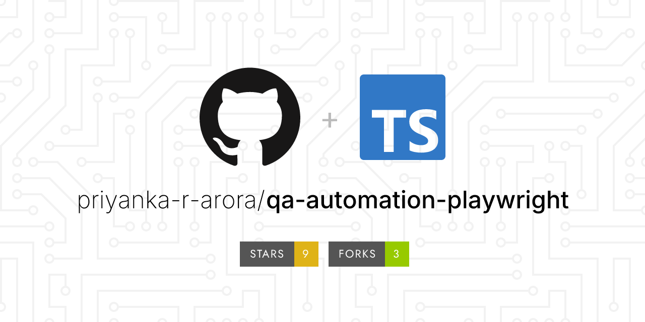 GitHub - priyanka-r-arora/qa-automation-playwright: This project ...