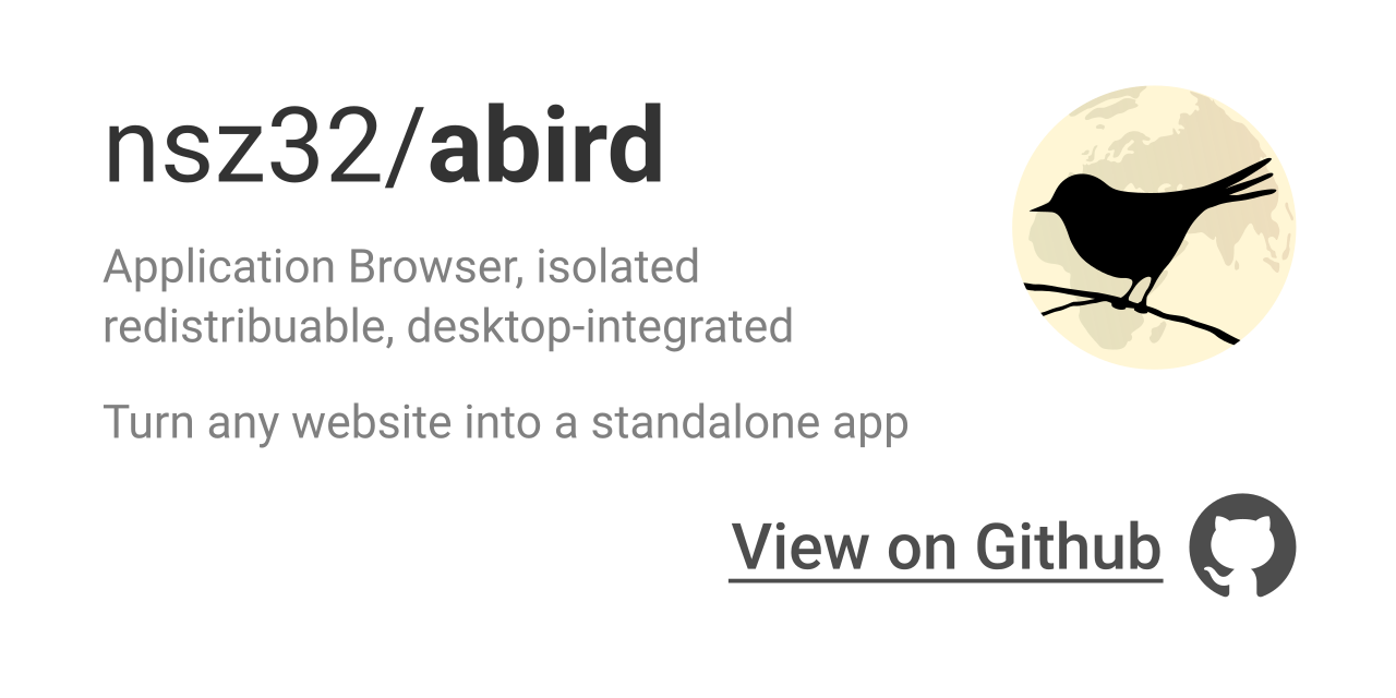 GitHub - nsz32/abird: Desktop redistribuable isolated browser : turn ...