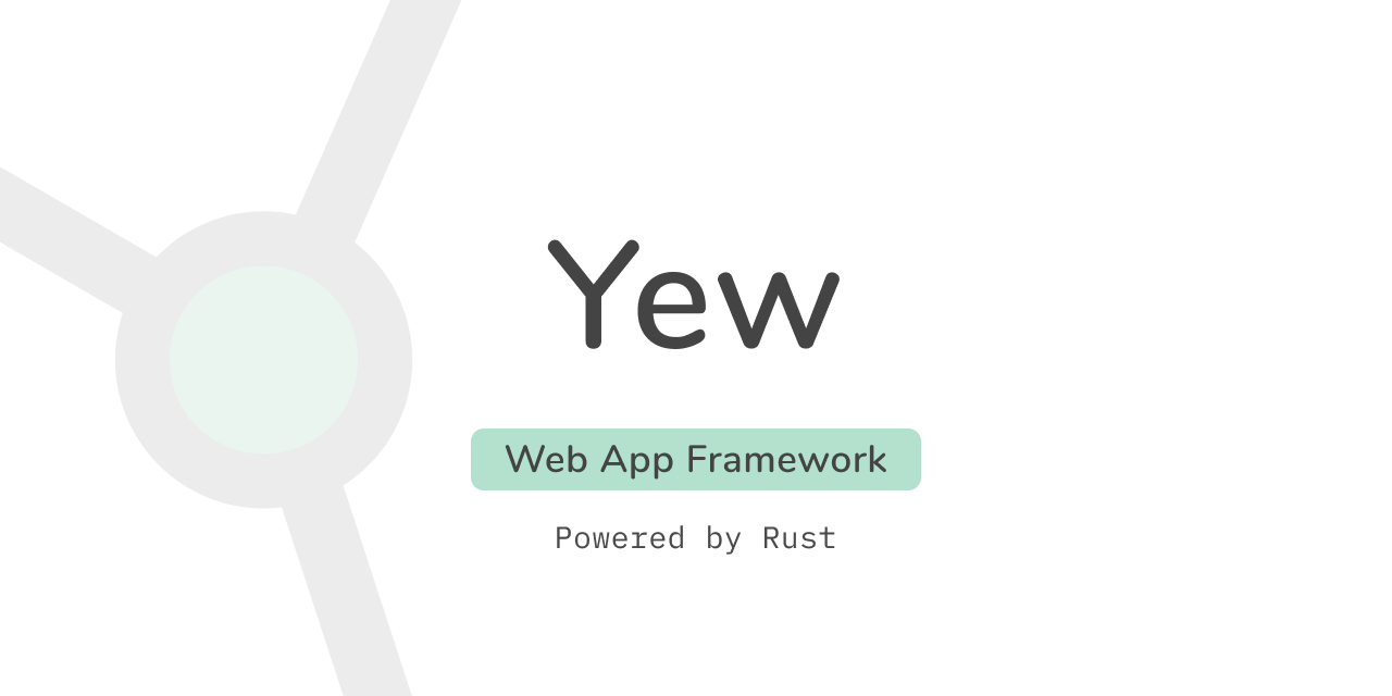 GitHub - yewstack/yew: Rust / Wasm framework for creating reliable and efficient web applications