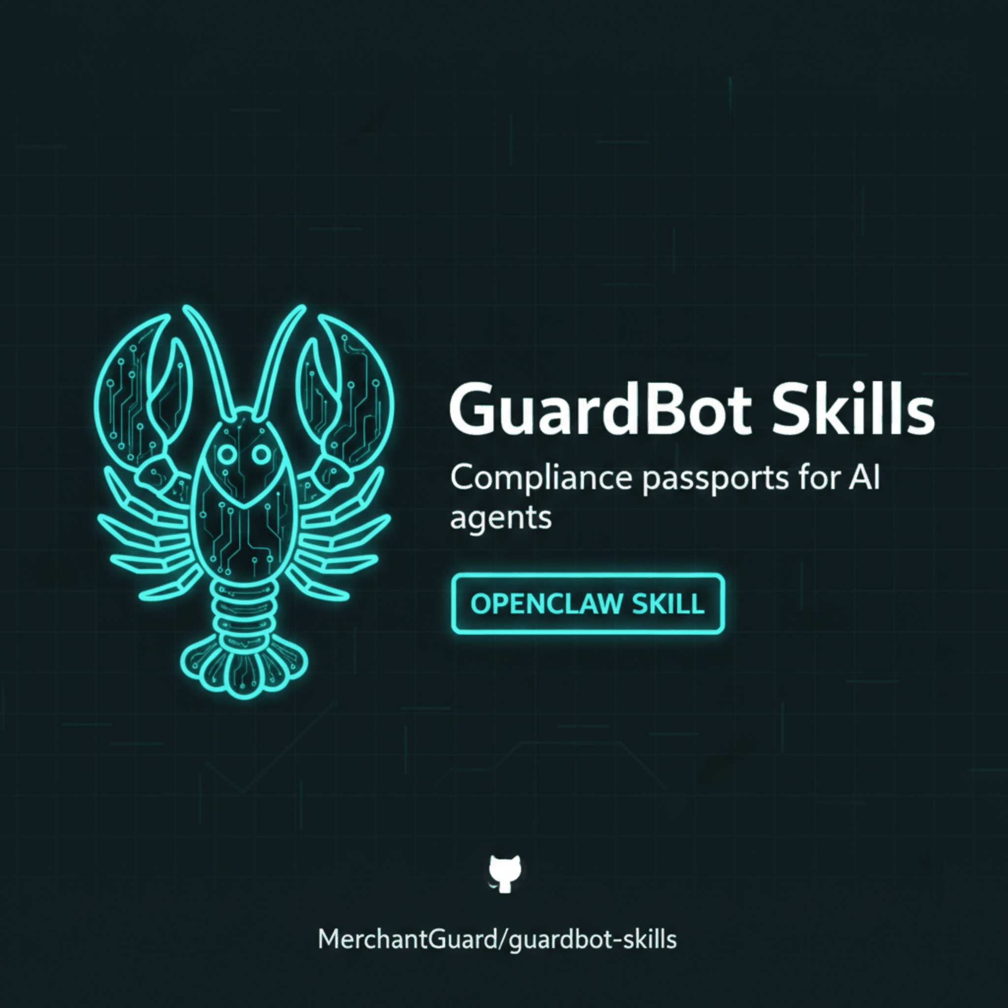 GitHub - MerchantGuard/guardbot-skills: Compliance passports for AI ...