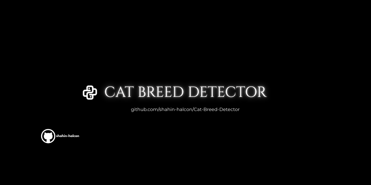 GitHub - shahin-halcon/Cat-Breed-Detector · GitHub