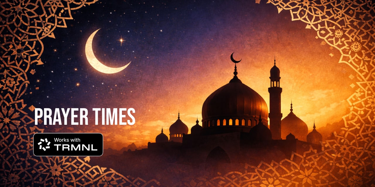 GitHub - hossain-khan/trmnl-prayer-times: Simple prayer times plugin ...
