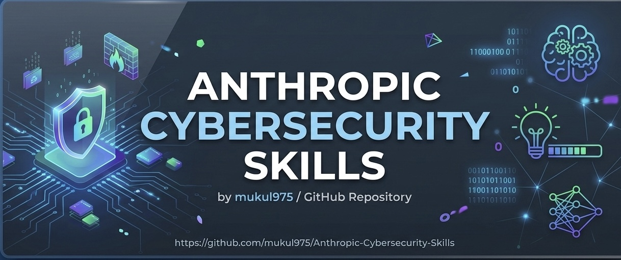 Anthropic-Cybersecurity-Skills