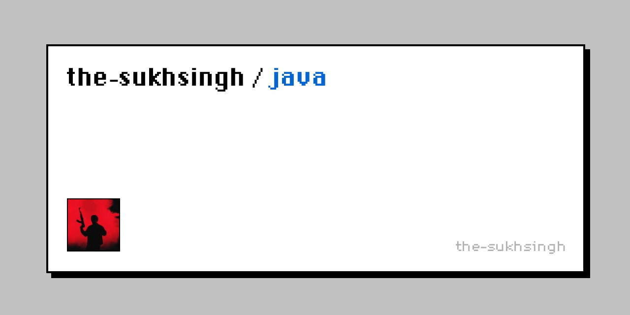 GitHub - the-sukhsingh/java · GitHub