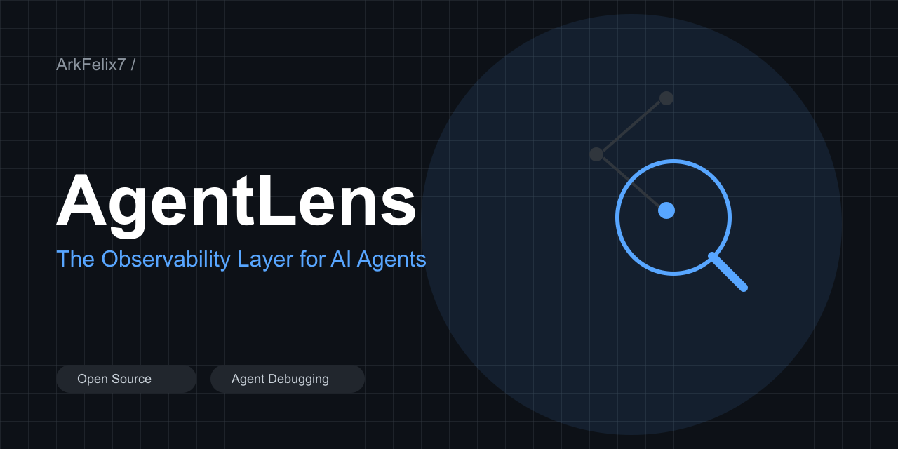 GitHub - ArkFelix7/agentlens: Chrome DevTools for AI Agents — real-time ...