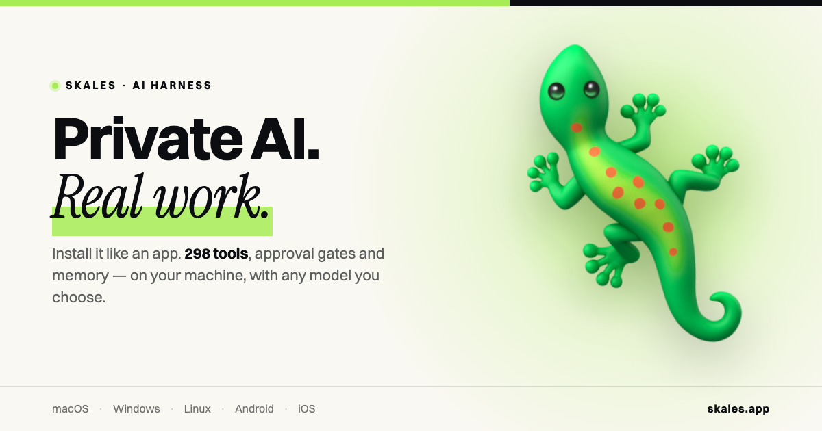 skales — Personal AI agent for macOS, Windows, Linux, Android &amp; iOS. Set a goal, it works…