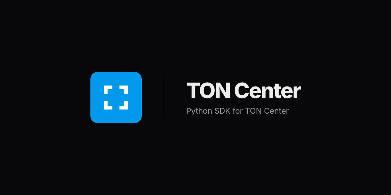 GitHub - nessshon/toncenter: Python SDK for TON Center — REST API and ...
