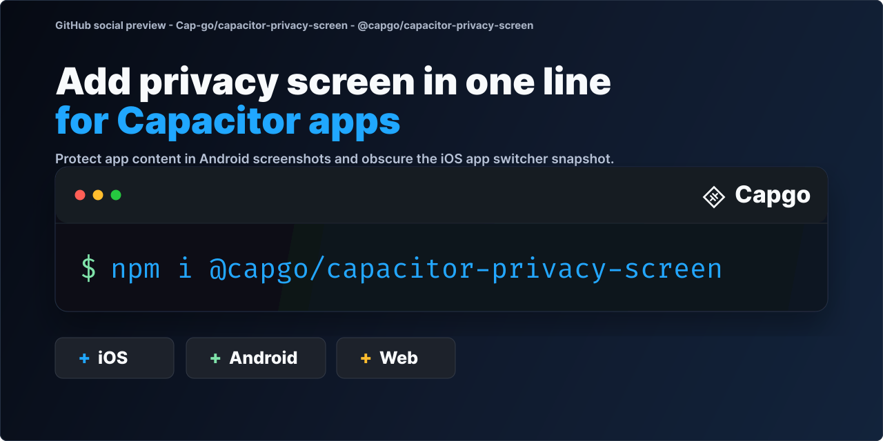 GitHub - Cap-go/capacitor-privacy-screen: Capacitor plugin for hiding ...