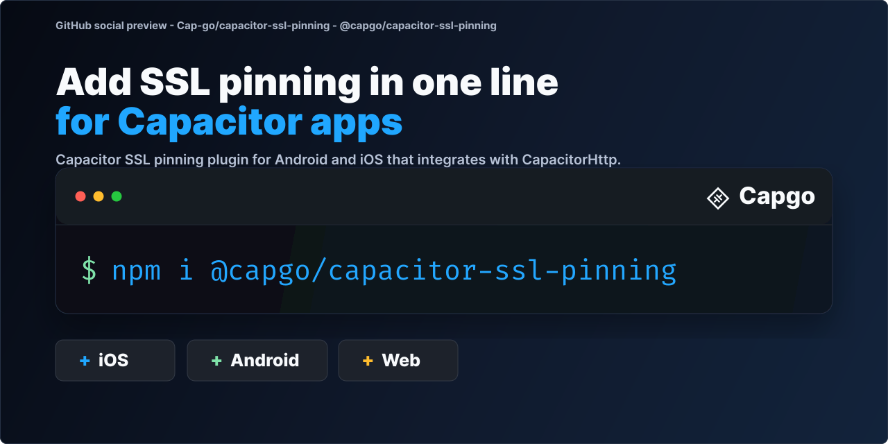 GitHub - Cap-go/capacitor-ssl-pinning: Capacitor SSL pinning plugin for ...