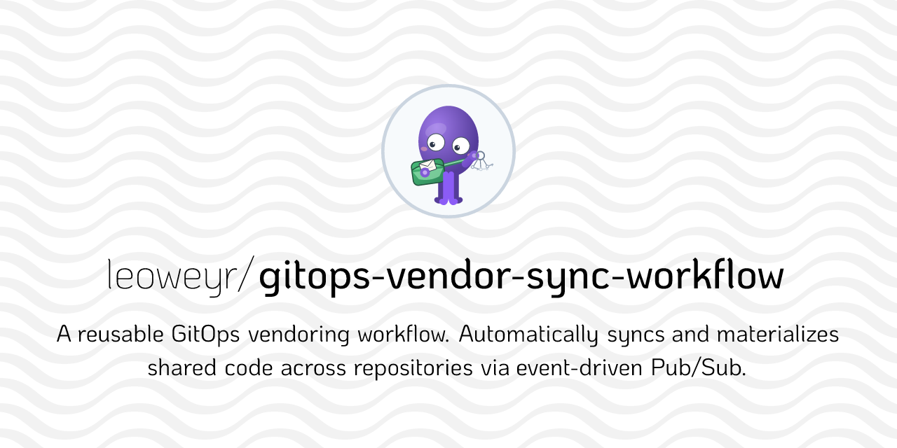 GitHub - leoweyr/gitops-vendor-sync-workflow: A reusable GitOps ...