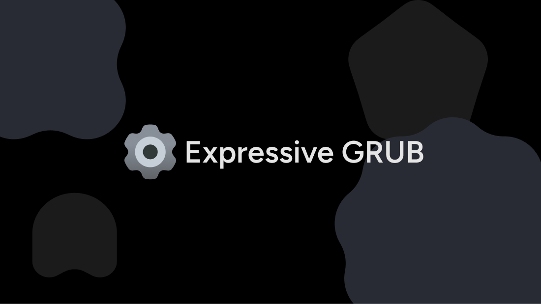 Expressive-Grub
