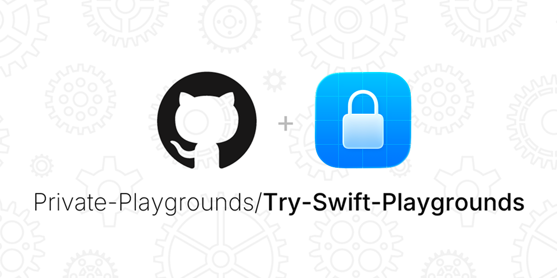 GitHub - Private-Playgrounds/Try-Swift-Playgrounds · GitHub