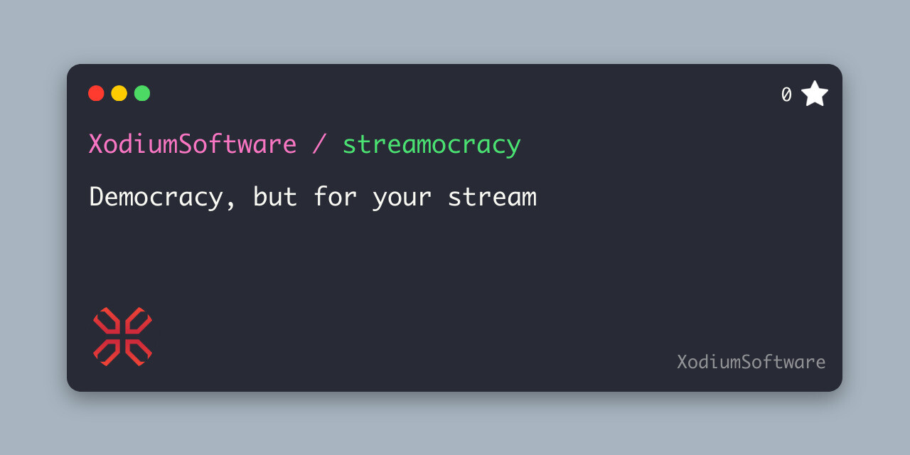 GitHub - XodiumSoftware/streamocracy: Democracy, but for your stream ...