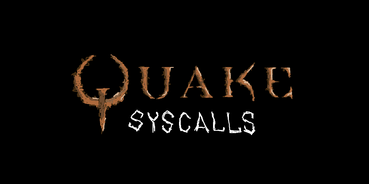 QuakeSyscalls