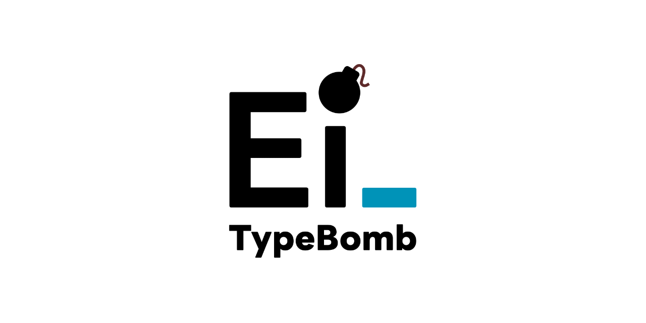 Ei-TypeBomb