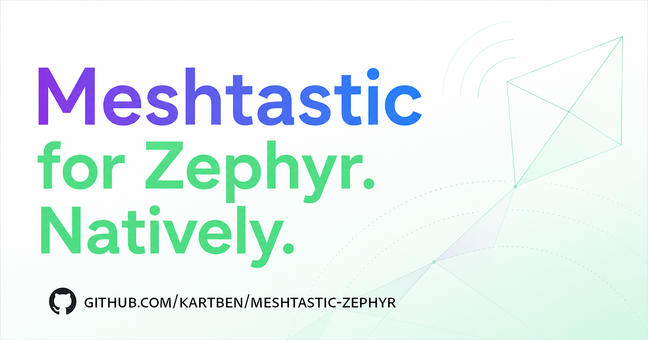 GitHub - kartben/meshtastic-zephyr: A Zephyr-native implementation of ...