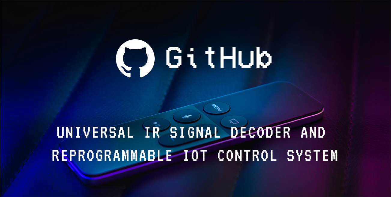 Universal-IR-Signal-Decoder-and-Reprogrammable-IoT-Control-System