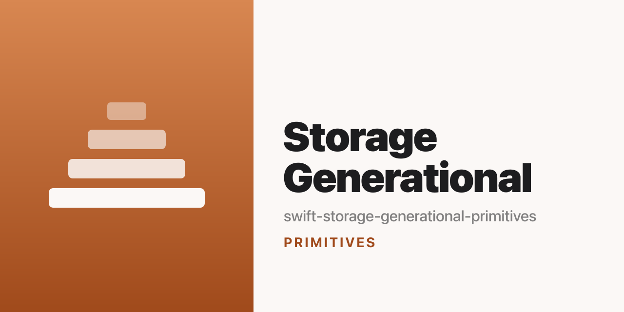swift-storage-generational-primitives