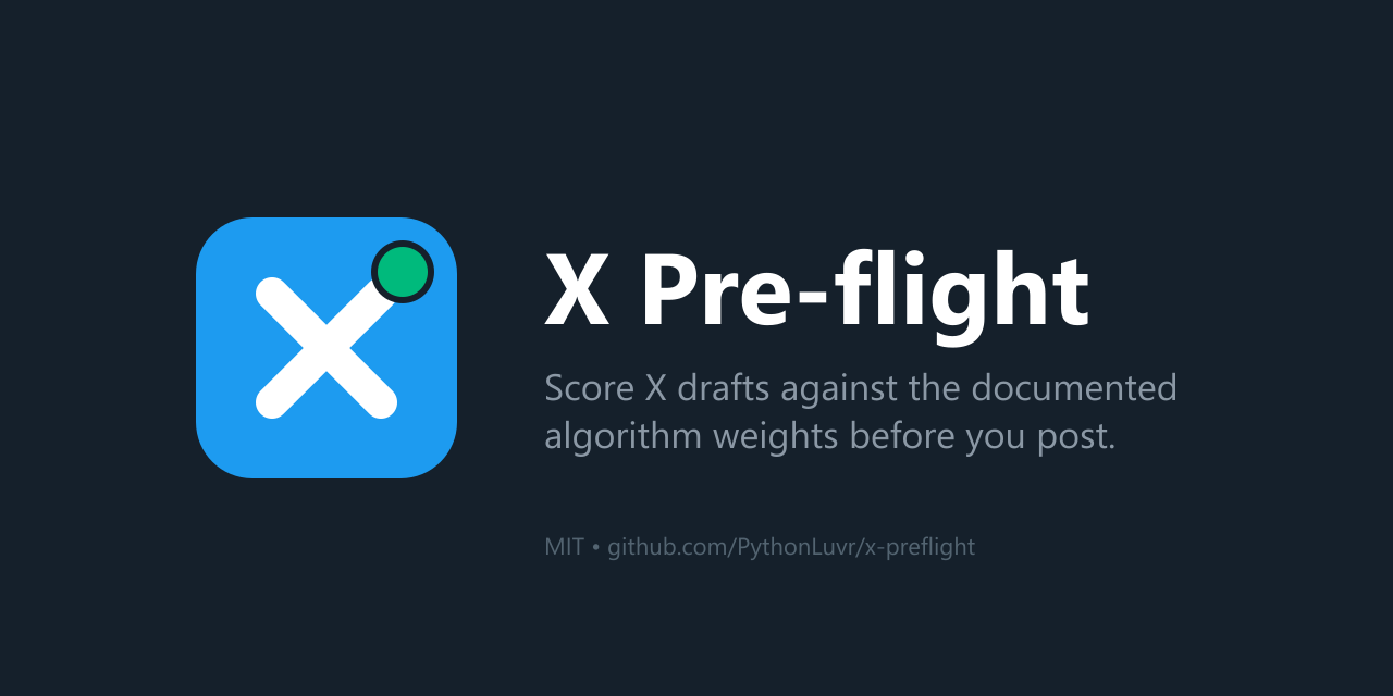 GitHub - PythonLuvr/x-preflight: Score X (Twitter) drafts against the ...
