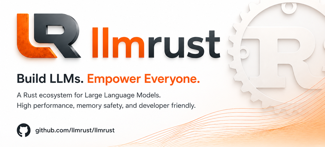 GitHub - llmrust/llmrust: A modern Rust ecosystem for unified Large ...