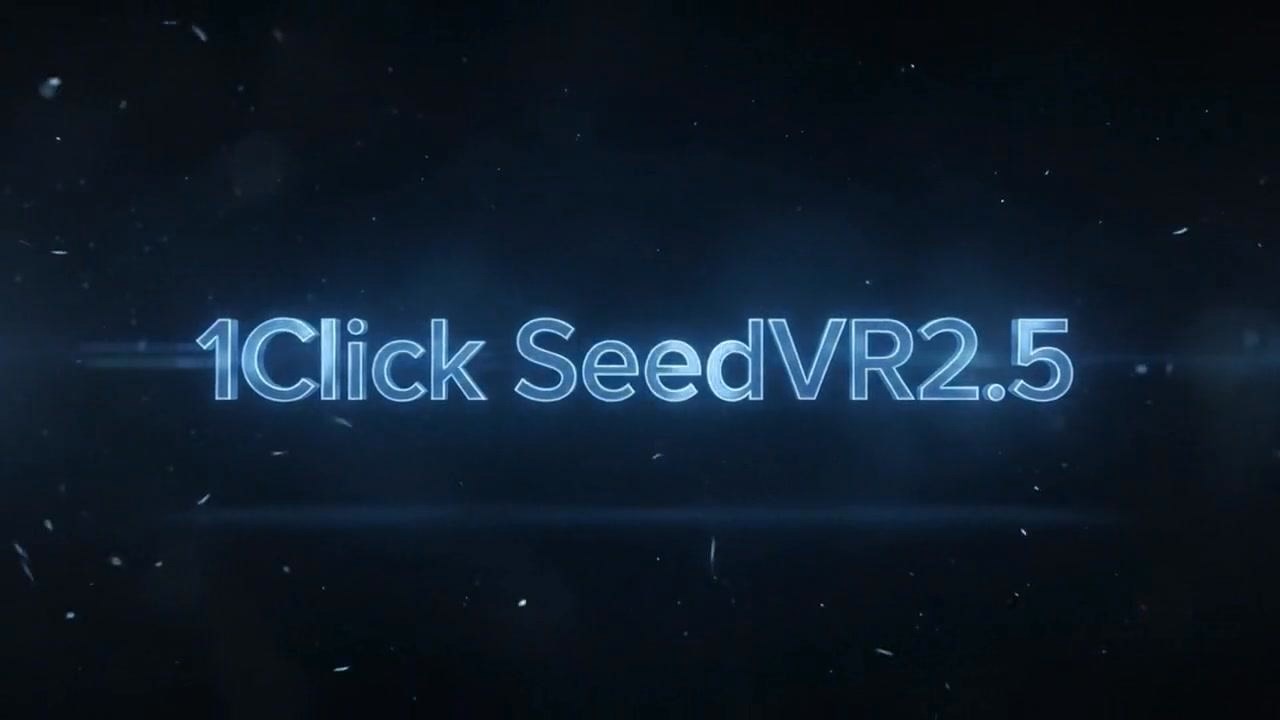 1Click_SeedVR2.5