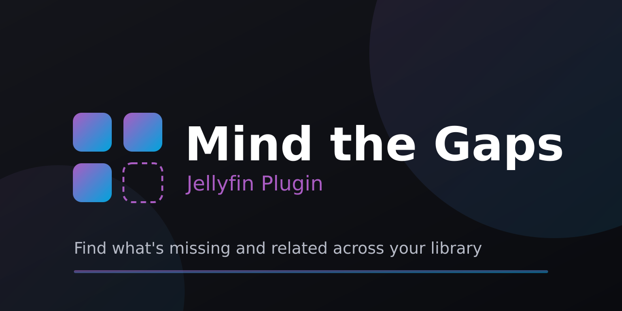 GitHub - IDisposable/jellyfin-plugin-mindthegaps: Jellyfin plugin that ...