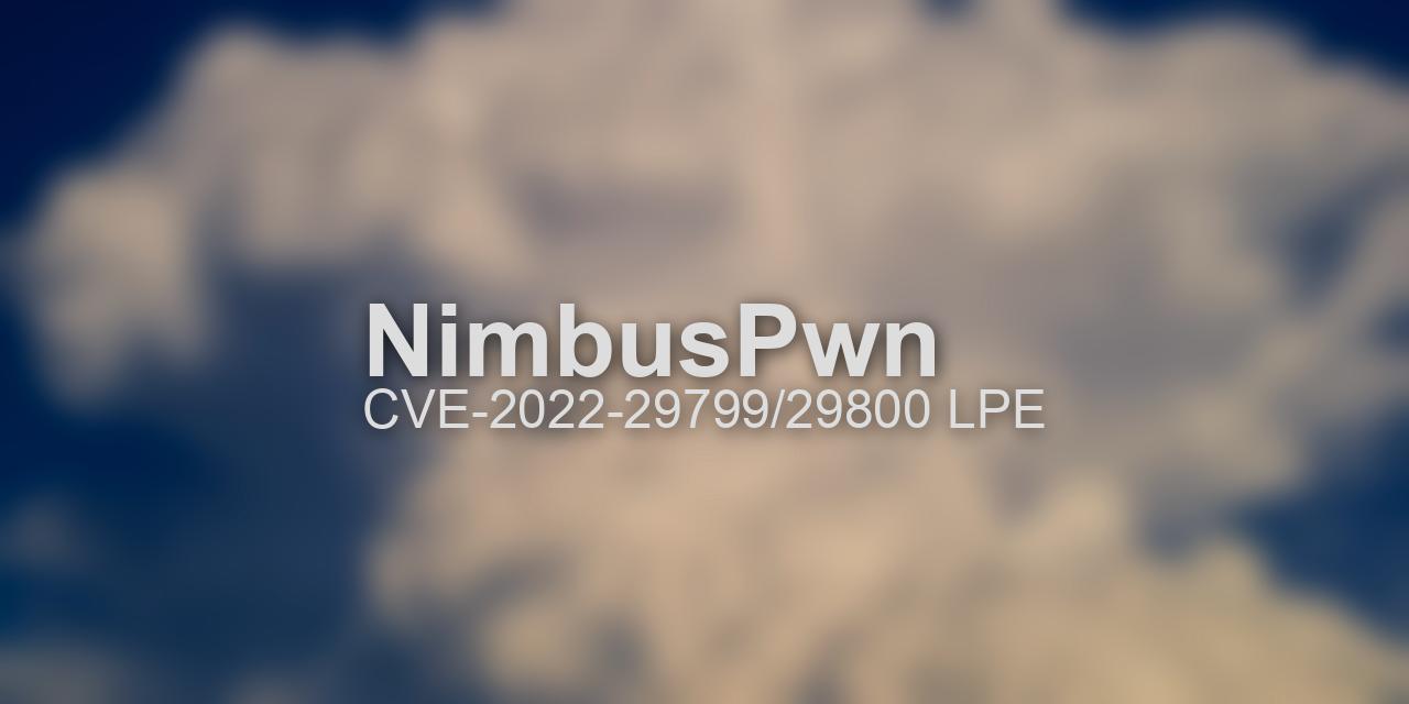 NimbusPWN-CVE-2022-29799-29800