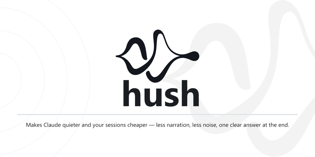 Hush trims agent output and logs to reduce token use